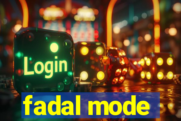 fadal mode